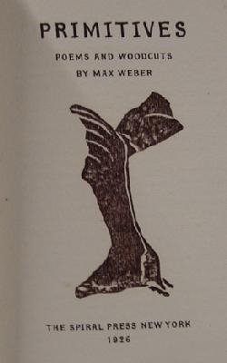 MAX WEBER: PRIMITIVES. SPIRAL PRESS NY 1926. PORTFOLIO WITH POEMS AND ELEVEN WOODCUTS 214/350 IN HAND MADE BINDING. THIS COPY INSCRIBED SIGNED AND DATED 3-11-34 BY ARTIST