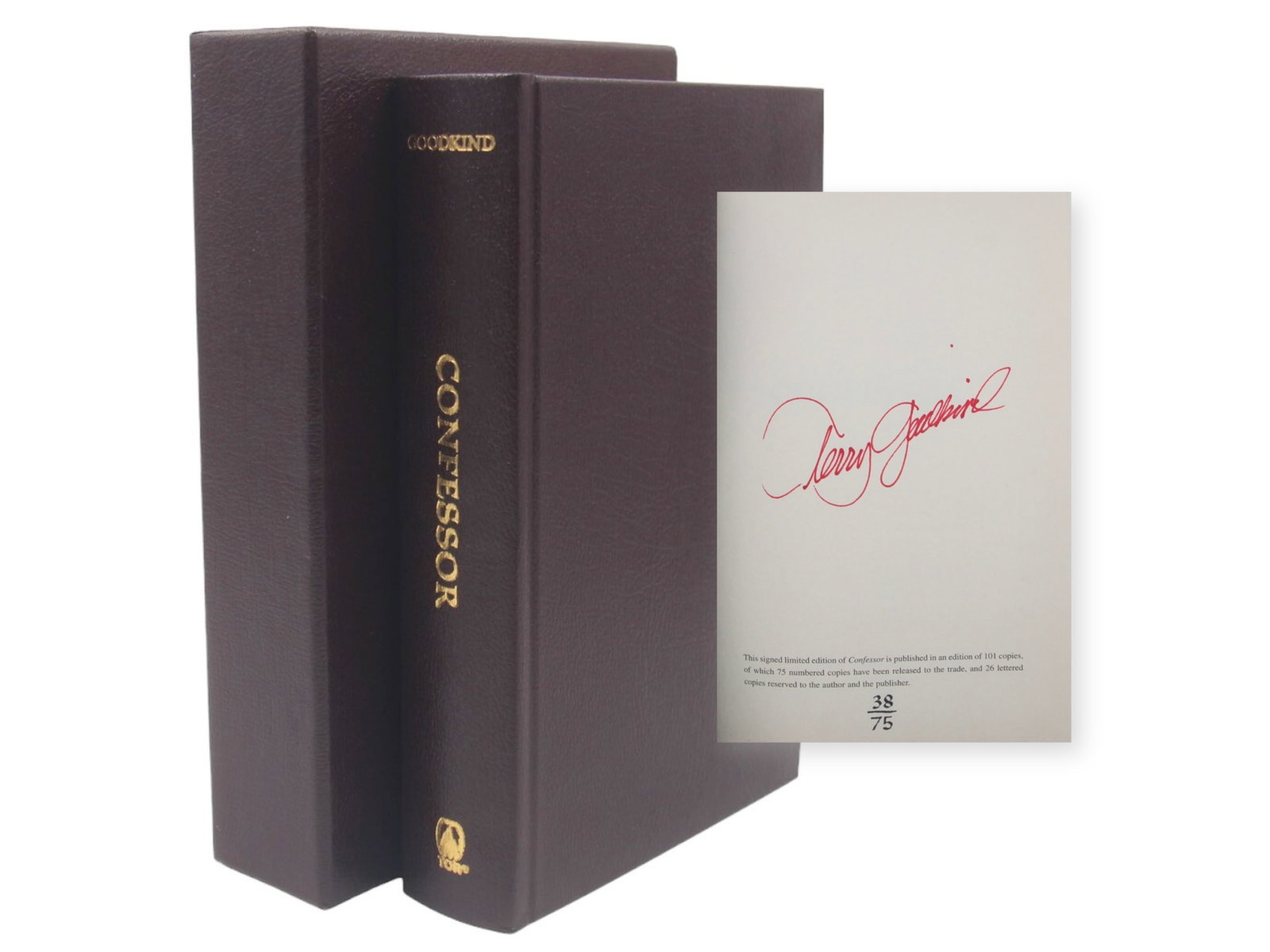Terry Goodkind. Confessor Limited Edition: Limited edition of 75 of Confessor by Terry Goodkind. Numbered 38/75 the book is also signed by the author. Comes in matching slipcase.