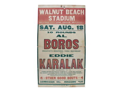 1934 Boxing Broadside, Boros vs Karalak: Vintage 1934 boxing broadside from Walnut Beach Stadium featuring Al Boros vs. Eddie Karalak, held Saturday, August 18. Printed by Allen Show Print Inc., Beverly, Mass. Measures approx. 16" x 28". Exh