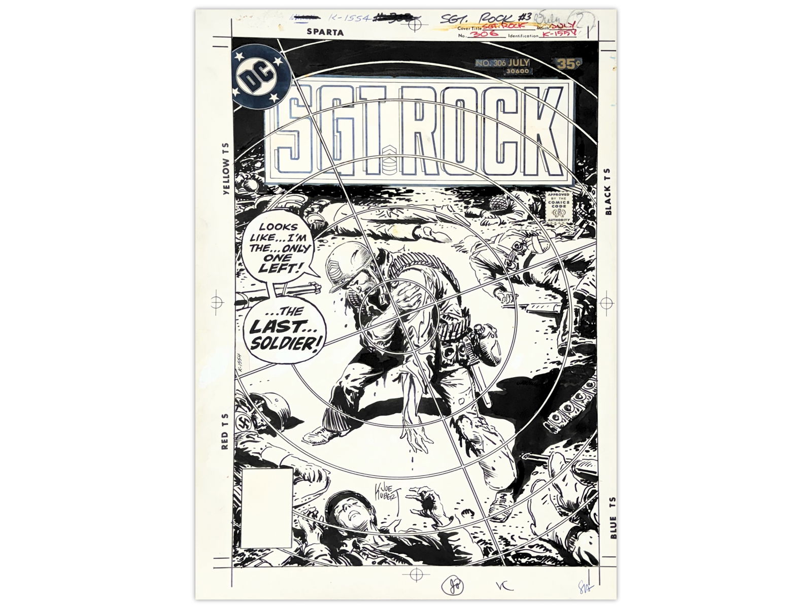 Joe Kubert Sgt. Rock #306 Original Art: Original 1977 cover artwork for DC Comics' Sgt. Rock #306, published July 1977. Features the dramatic cover text: "Looks like? I'm the? only one left!? THE LAST? SOLDIER!" Artwork measures