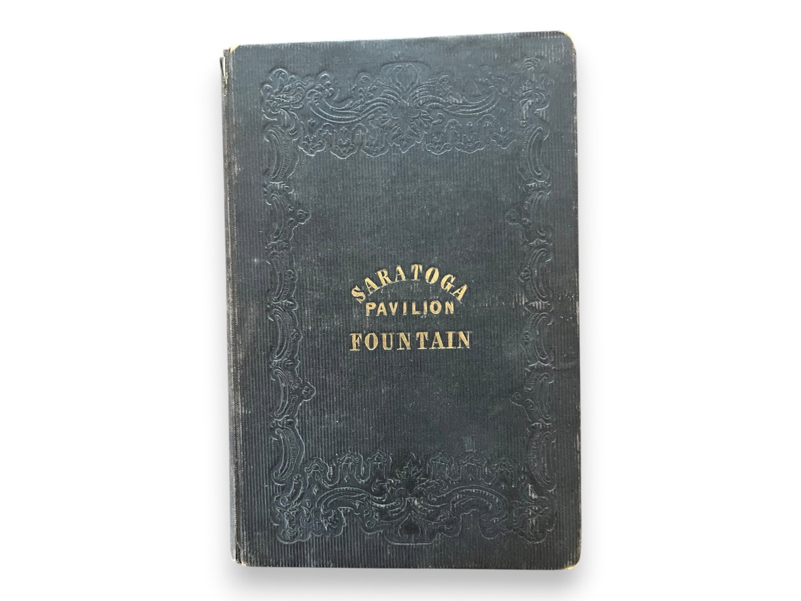 Daniel. McLaren. The Pavilion Fountain: The Pavilion Fountain at Saratoga. 1842 NY 2nd edition.From the Collection of James Dorsey noted Saratoga Historian. Shipping: Weiss Auctions offers full-service, in-house shipping for nearly all