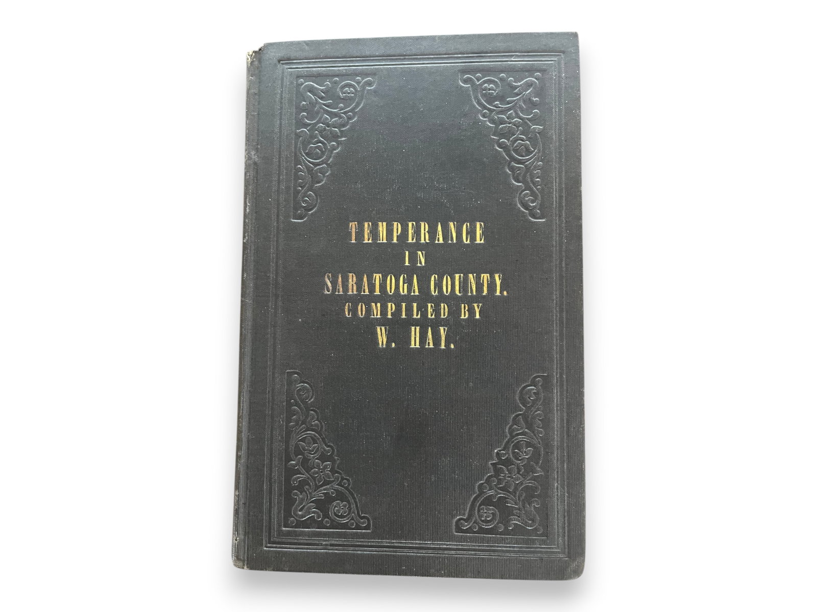 Billy J. Clark. Temperance in Saratoga County: Saratoga Springs 1855. VF copy in original boards. Small 8vo.From the Collection of James Dorsey noted Saratoga Historian. Shipping: Weiss Auctions offers full-service, in-house shipping for nearly