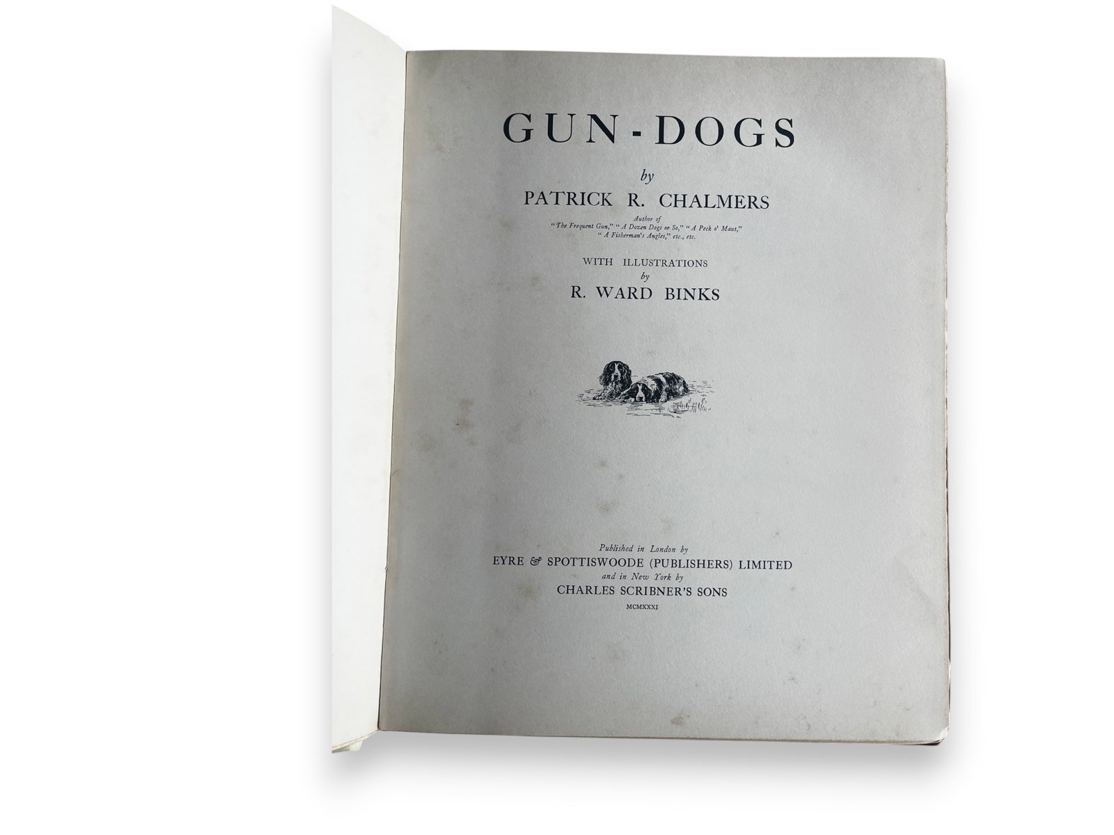 Chalmers Gundogs Signed Ltd Ed 1931: Patrick R. Chalmers, Gundogs. Illustrated with 12 color plates by R. Ward Binks and additional black and white illustrations. Folio, London, 1931. Limited edition, number 17 of 125 copies, signed by