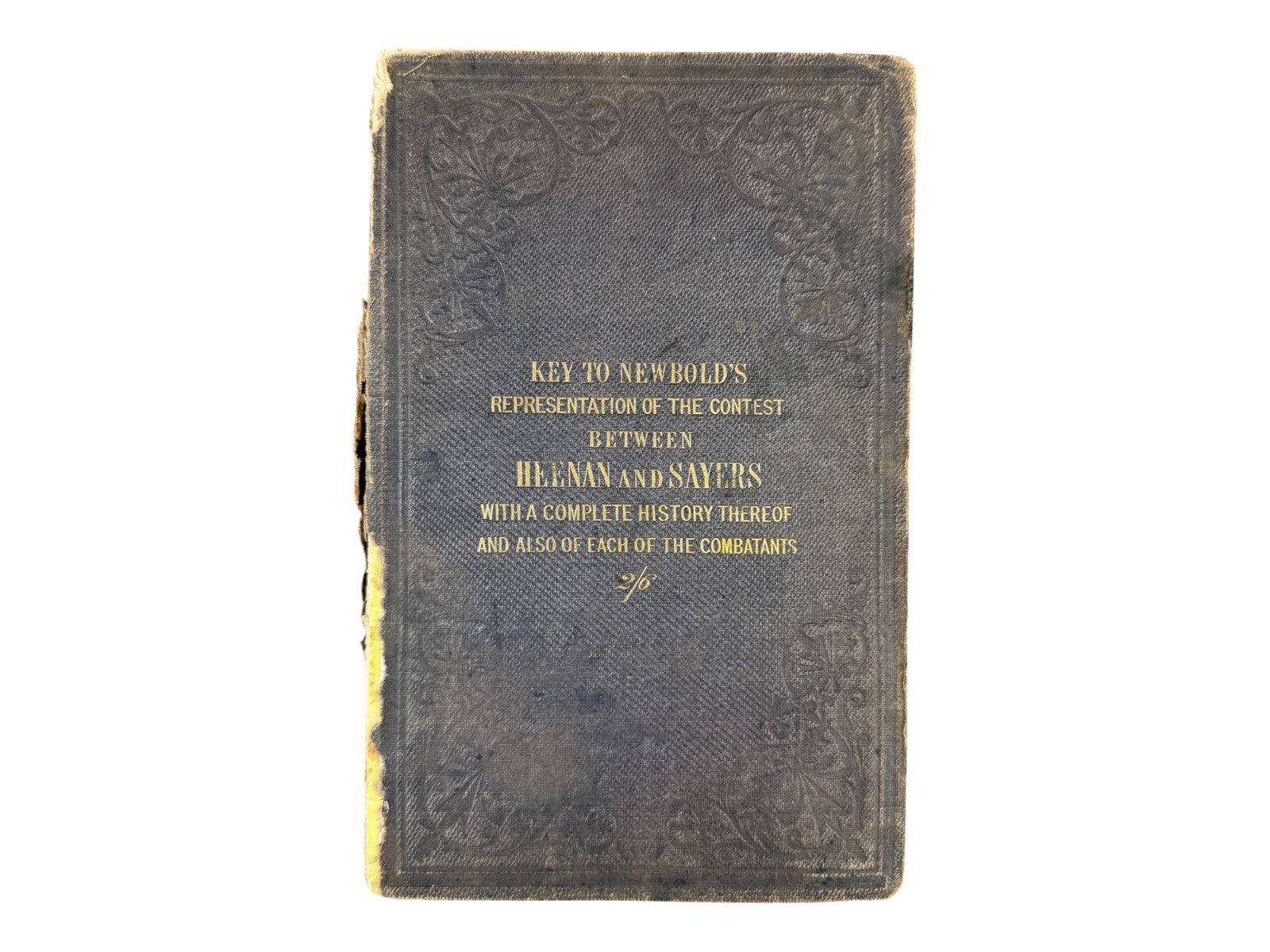 Heenan and Sayers Boxing Contest (1860): History of the Great International Contest between Heenan and Sayers. London, 1860. Original gilt-lettered flexible cloth. Needs rebacking, cover detached. Foldout frontispiece present but torn. Scarc