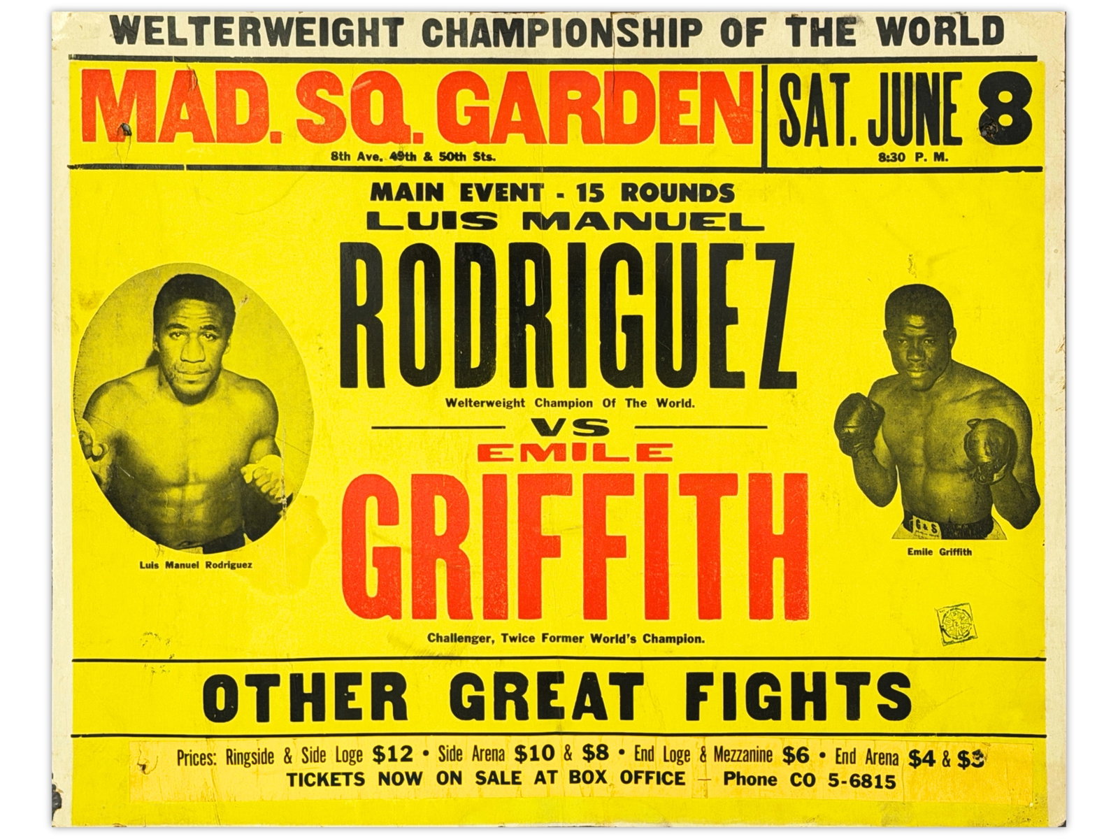 1963 Emile Griffith vs Luis Rodriguez Fight Poster: Original on-site "Welterweight Championship of the World" boxing poster for Luis Manuel Rodriguez vs Emile Griffith, 15-round main event at Madison Square Garden, Saturday, June 8, 1963. Bold black an