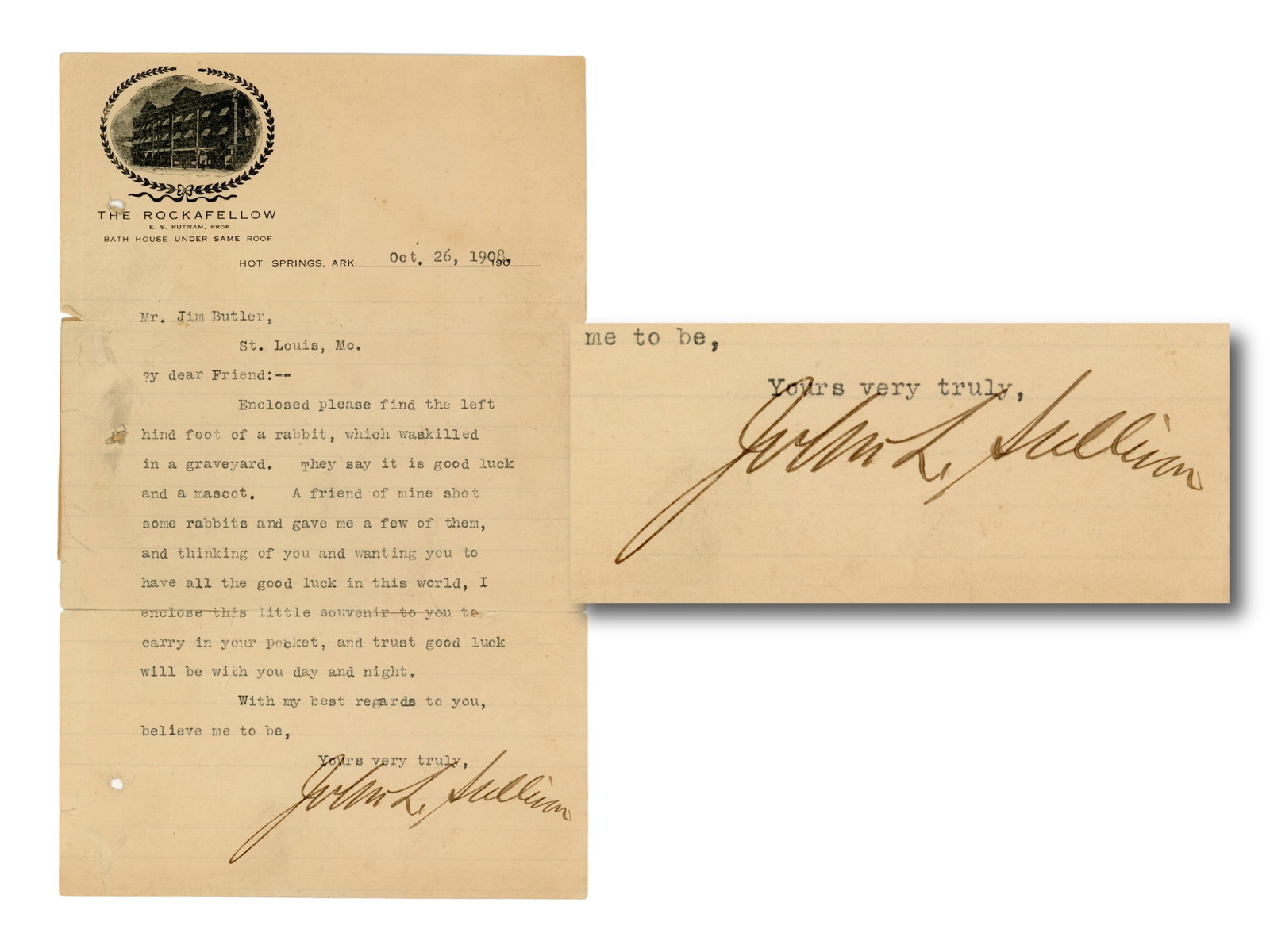 Boxing. John L. Sullivan Typed Letter Signed: Typed Letter Dated 10/26 1908. Letter talks about sending a lucky Rabbits Foot to a Mr. Jim Butler. Strong Pen Signature on The Rockafellow Hotel Letterhead. See image for details. From the lifetime b