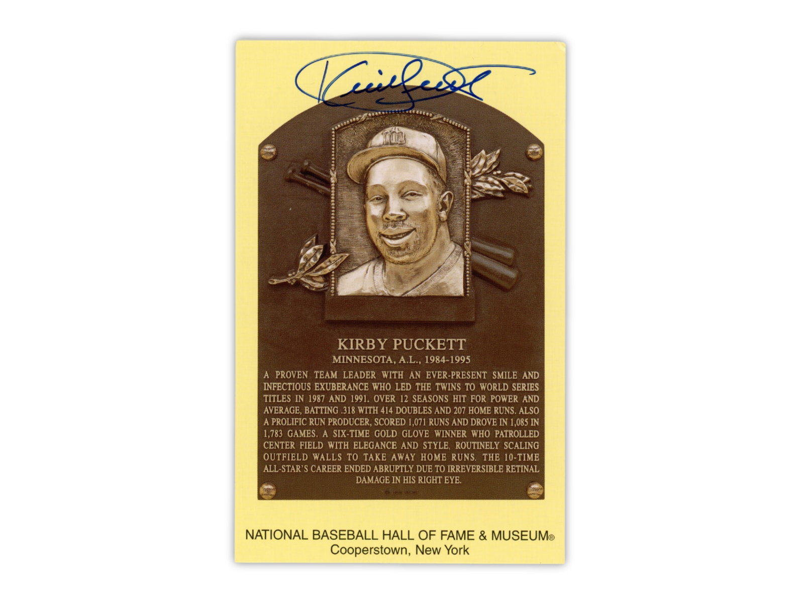 Kirby Puckett Signed HOF Postcard - JSA: National Baseball Hall of Fame postcard depicting Kirby Puckett's Cooperstown plaque, signed across the top. Puckett was a Hall of Fame outfielder for the Minnesota Twins and a key member of the