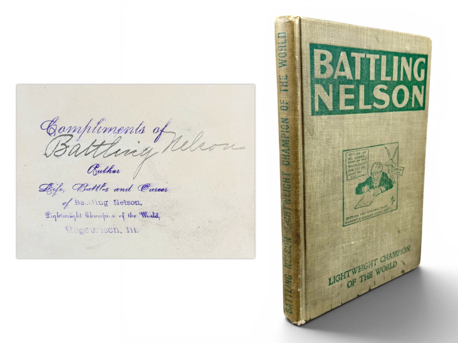 Battling Nelson - Lightweight Champion (1909): Battling Nelson. Lightweight Champion of the World: His Life, Battles, and Career. Published in Illinois, 1909. Illustrated with a photographic frontispiece. Front free endpaper stamped "Compliments o