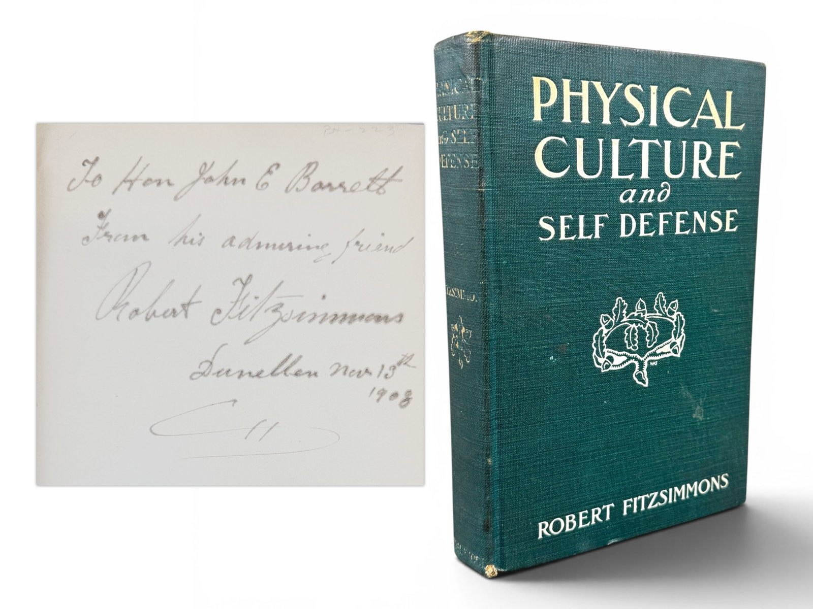 Fitzsimmons - Physical Culture (Signed, 1901): Robert Fitzsimmons. Physical Culture and Self-Defense. First edition, 1901. Signed and inscribed on the front free endpaper: "To Honorable John E. Barrett from his admiring friend, Robert Fitzsimmons,
