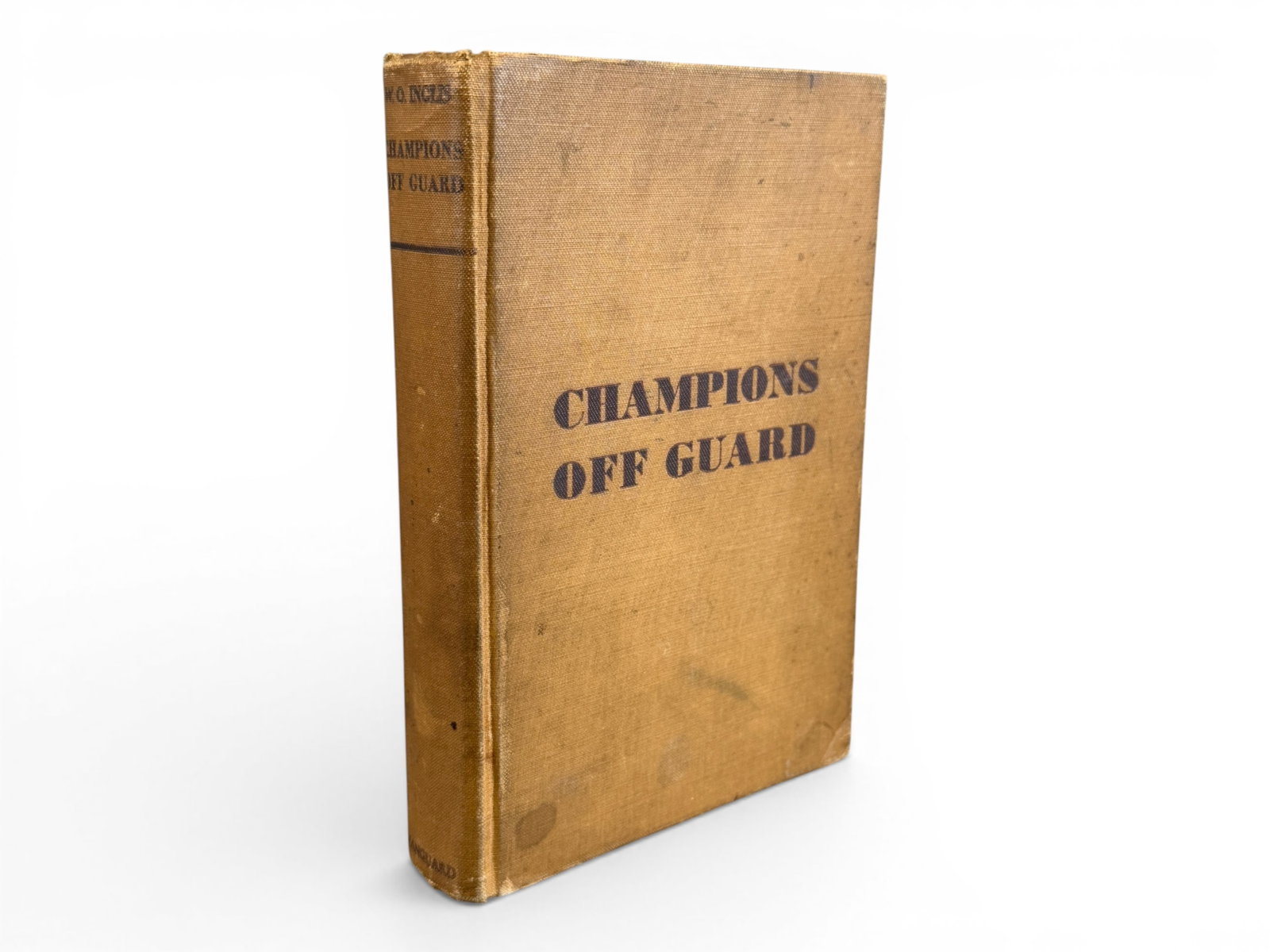 Champions Off Guard Ingles 1932 Book: Champions Off Guard by W. O. Ingles, Vanguard Press, 1932. A boxing-related work covering notable fighters and moments of the era. Missing some plates. Shipping: Weiss Auctions offers full-service, in