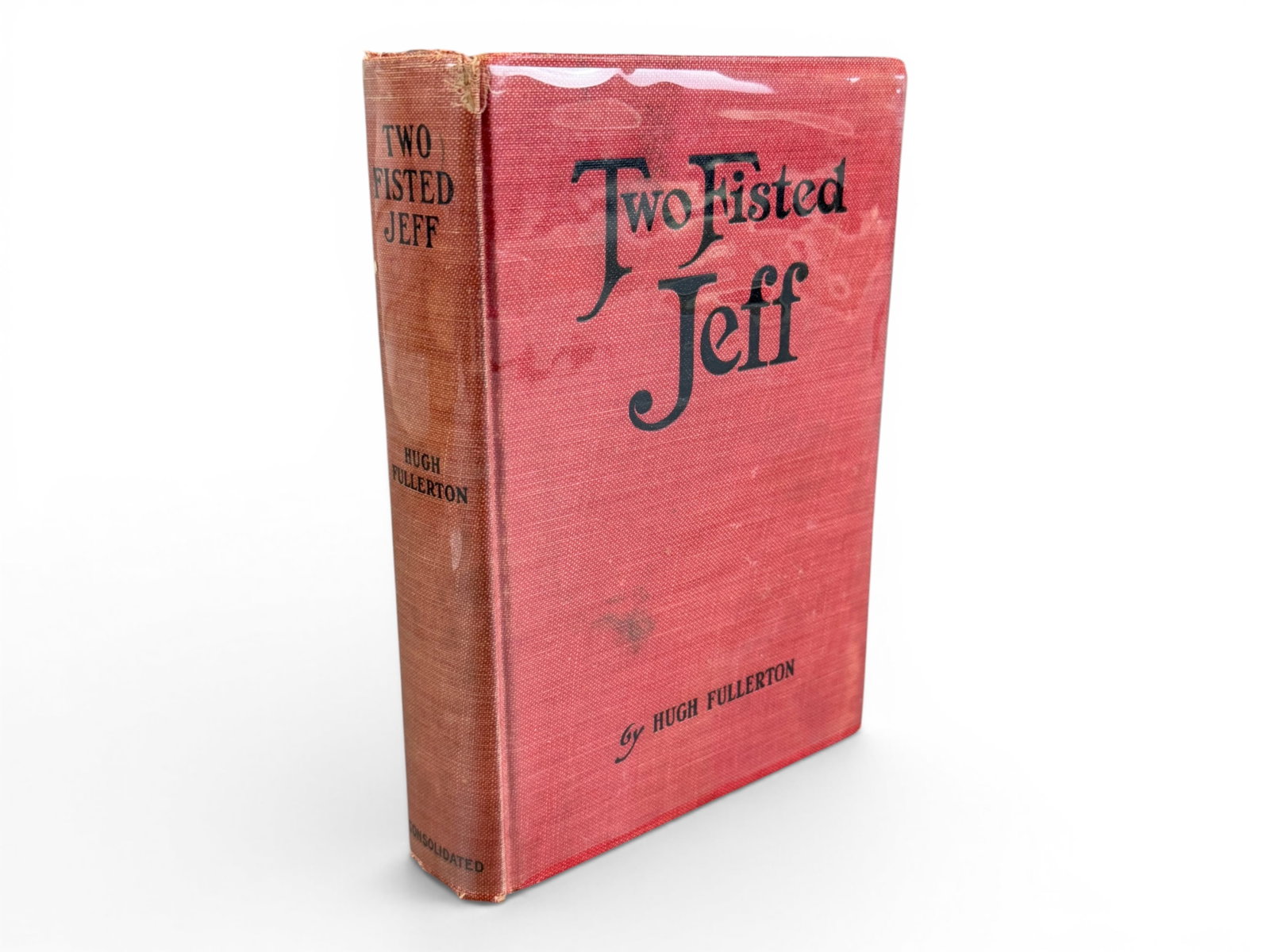 Two-Fisted Jeff Jeffries 1929 Book: Two-Fisted Jeff by Hugh Fullerton, copyright James J. Jeffries, Consolidated Book Publishers Inc., 1929. Biography of the undefeated Heavyweight Champion known as "The Boilermaker," who reigned from 1