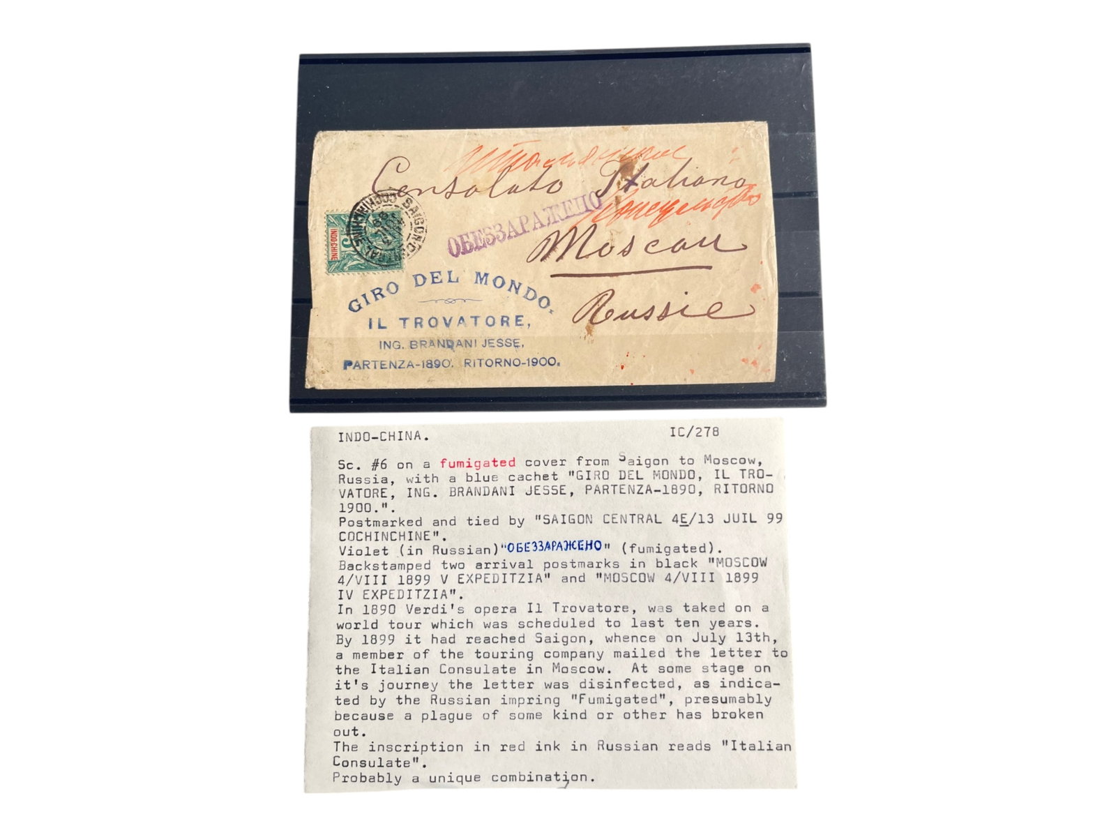 Indochina Disinfected Cover to Russia: Rare French Indochina Scott #6 disinfected cover from Saigon to Moscow, July 13, 1899, with Giro del Mondo Il Trovatore cachet and Russian fumigation markings. Shipping: Weiss Auctions offers