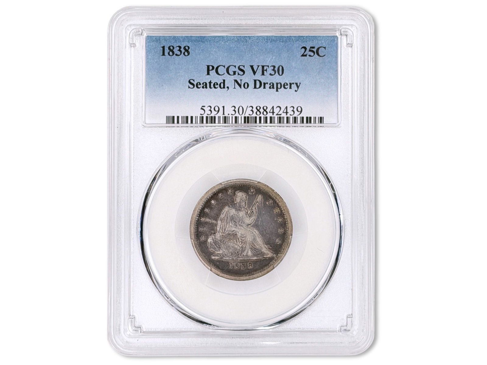 1838 25C No Drapery Graded PCGS VF30: 1838 Seated Liberty quarter (No Drapery) graded PCGS VF30. PCGS #38842439. Shipping: Weiss Auctions offers full-service, in-house shipping for nearly all items in this auction. For a shipping quote, p