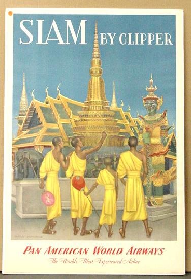 TRAVEL POSTER. SIAM: TRAVEL POSTER. SIAM BY CLIPPER PAN AMERICAN WORLD AIRWAYS. CHARLES BASKERVILLE. 28 X 42 SEE IMAGES OR CALL FOR MORE DETAILS