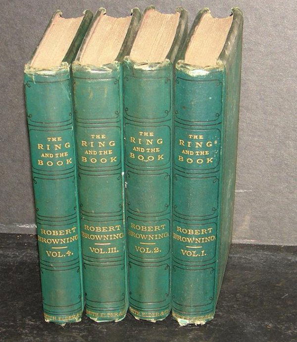 ROBERT BROWNING. THE RING AND THE BOOK.: LONDON 1868-69. FIRST STATE WITH ROMAN NUMERAL ON VOLUME 3. ORIGINAL CLOTH. VERY GOOD SET.