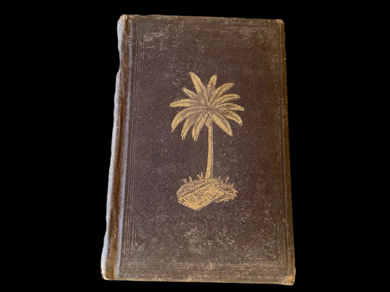 Book, "Free Masonry in the Holy Land," by Robert Morris, Masonic writer and lecturer, thirteenth: Book, "Free Masonry in the Holy Land," by Robert Morris, Masonic writer and lecturer, thirteenth edition, published 1879.