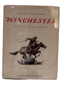 Winchester The Gun That Won the West - First Edition