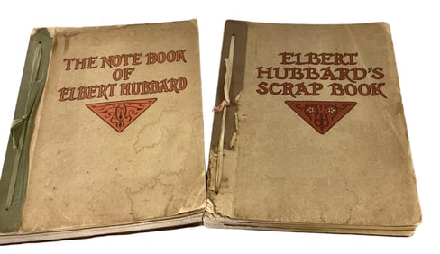 Elbert Hubbard's Note Book and Scrapbook