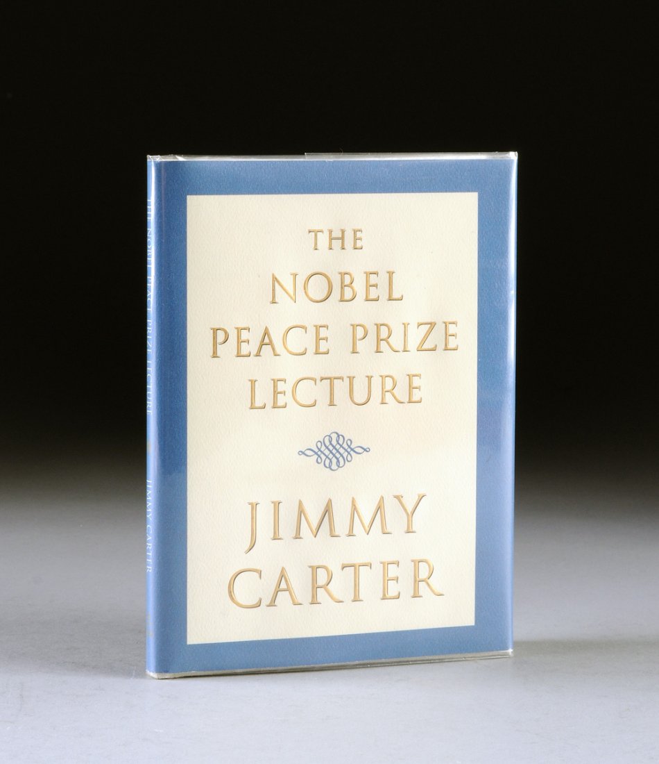 Carter, Jimmy (b. 1924) A BOOK, "The Nobel Peace Prize: Carter, Jimmy (b. 1924) A BOOK, "The Nobel Peace Prize Lecture," New York: Simon and Schuster, 2002. Signed on cover page. Cloth boards, gilt lettering on spine with dust jacket. 20 pp. First edition.