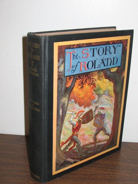 1930 "THE STORY OF ROLAND" JAMES BALDWIN ILLUSTRA.: 1930 "THE STORY OF ROLAND" JAMES BALDWIN ILLUSTRA. ILLUSTRATED BY PETER HURD. UNDATED EXCEPT FOR COPYRIGHT 1911, BUT THIS APPEARS TO THE 1930 EDITION. CHARLES SCRIBNER'S SONS. BLACK CLOTH, FRONT PASTE
