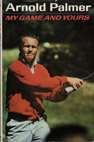 My Game and Yours signed by Arnold Palmer