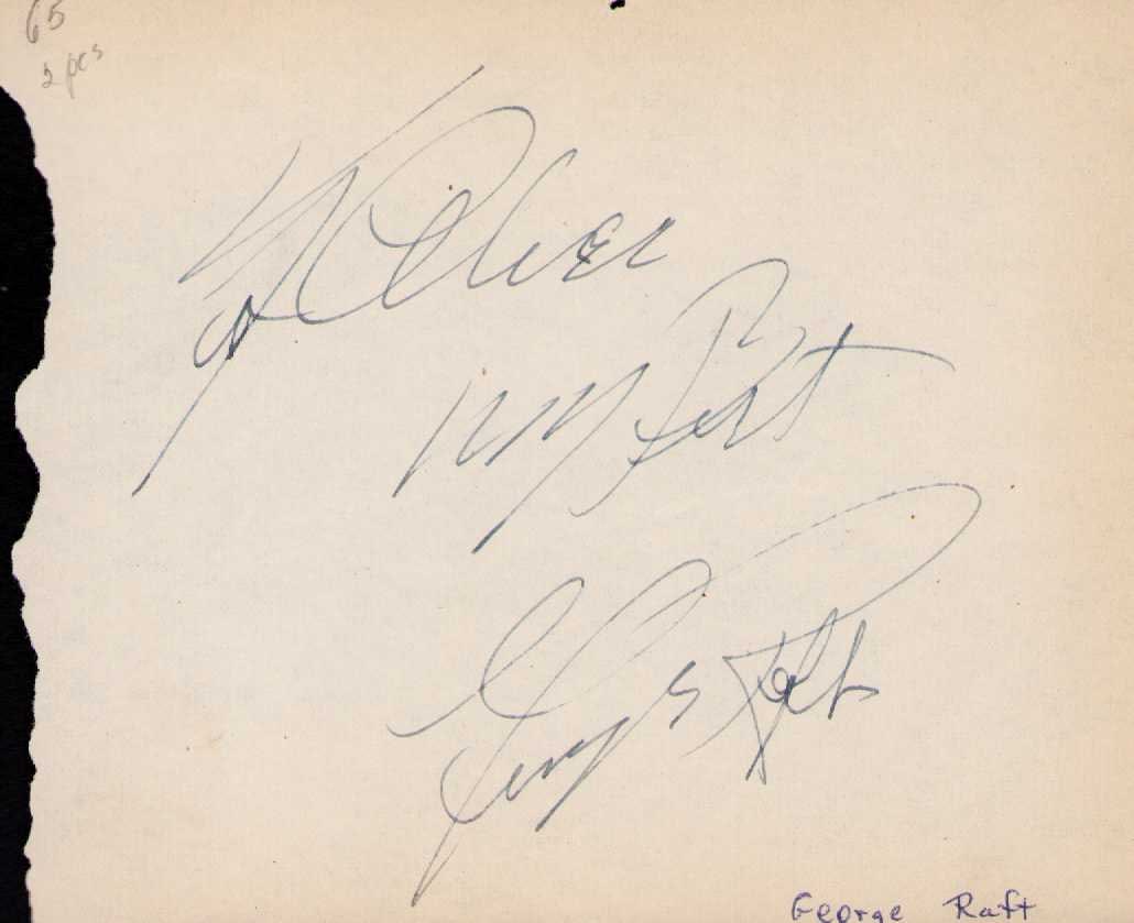 George Raft signature: A nice scarce vintage signature of the famed early actor Certificate of AuthenticityEVERY item in this auction comes with at minimum a full illustrated serial numbered COA signed by the worlds leading