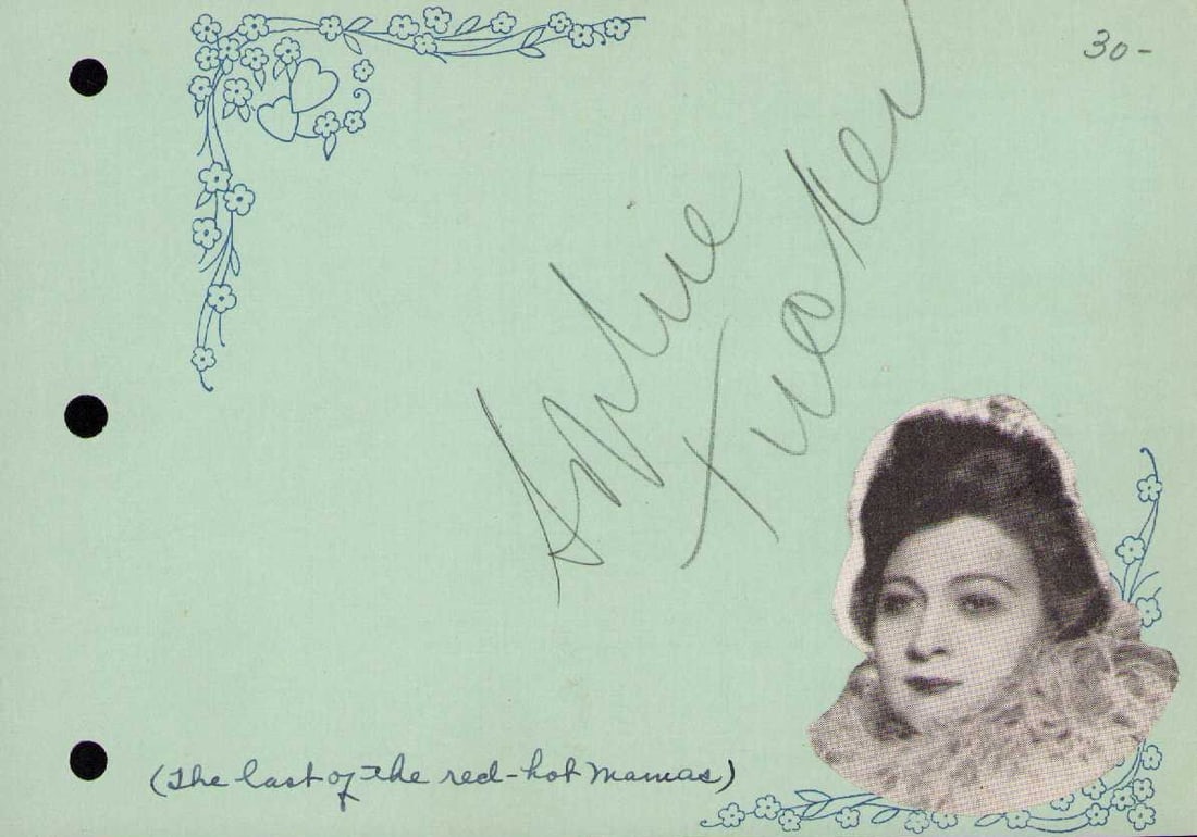 Sophia Tucker signature: A nice signature of the Last of the Red Hot Mamas Sophie Tucker singer actress Certificate of AuthenticityEVERY item in this auction comes with at minimum a fully illustrated and serial numbered COA s