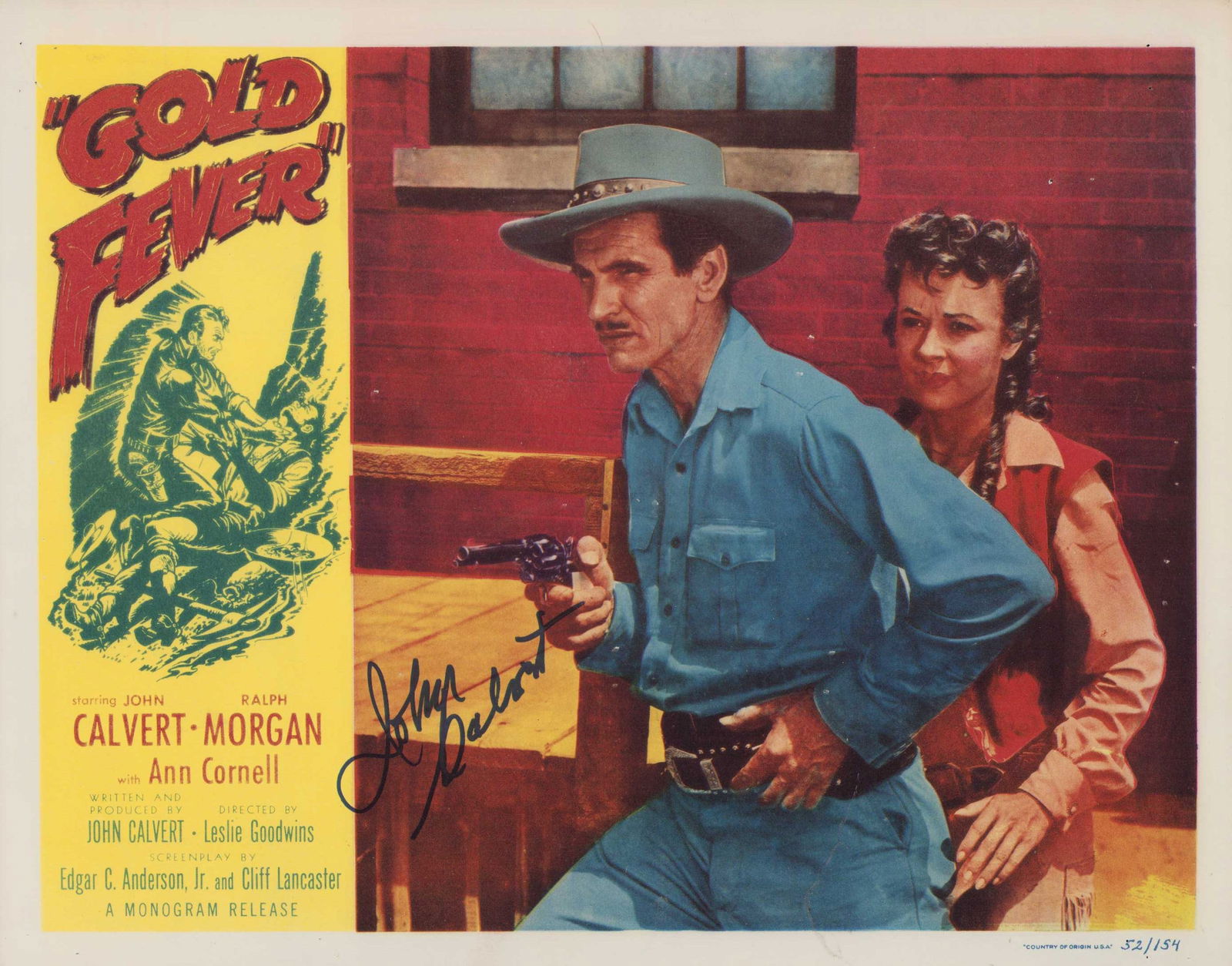 John Calvert signed lobby card: John Calvert signed original 11x14 lobby card to 1952 Gold fever in VF cond no pinholes Certificate of AuthenticityEVERY item in this auction comes with at minimum one fully illustrated and serial