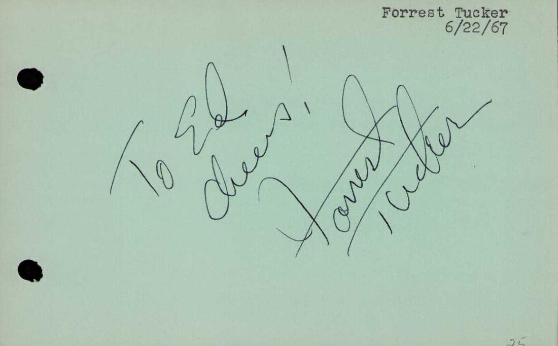 Forrest Tucker signature: Great actor tons of films Certificate of AuthenticityEVERY item in this auction comes with at minimum one fully illustrated and serial numbered COA signed by the worlds leading authenticator in Entert