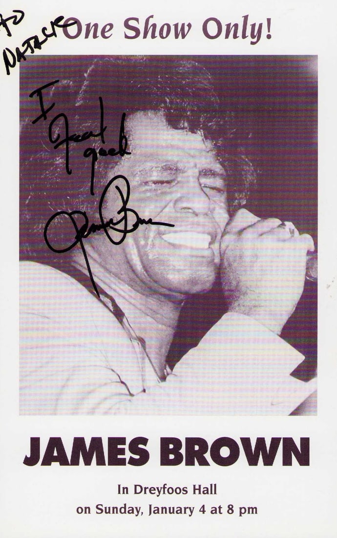 James Brown signed concert flyer: A concert flyer signed I FEEL GOOD James Brown by the Godfather of Soul rare Certificate of AuthenticityEVERY item in this auction comes with at minimum one fully illustrated and serial numbered searc