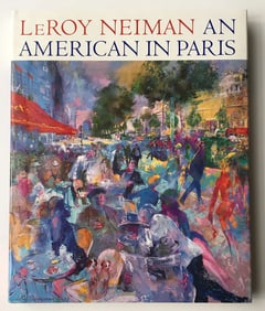 LeRoy Neiman: An American in Paris - Fine Art Book signed by LeRoy Neiman