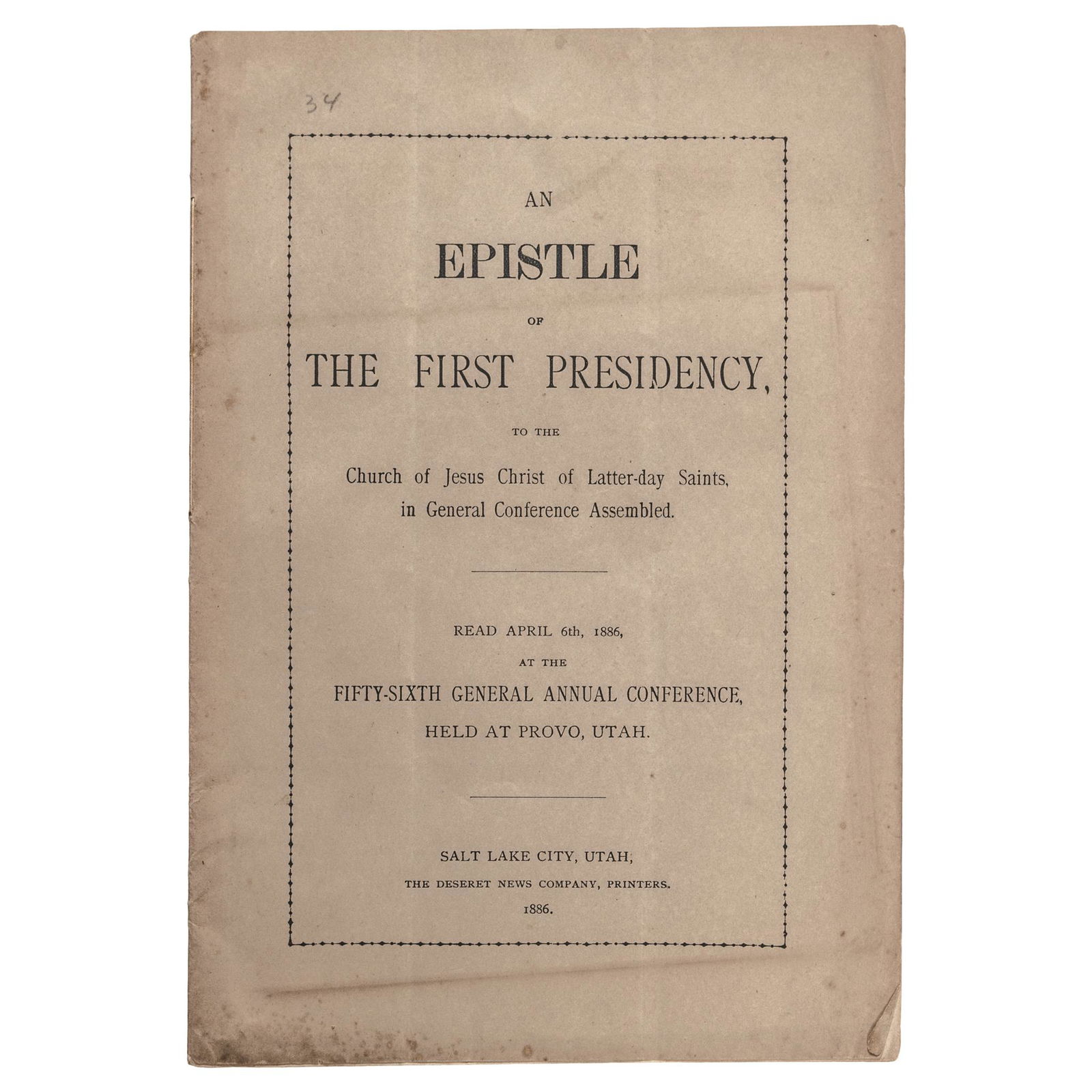 1886 Mormon Booklet: Epistle... First Presidency: Western America 1886 Rare Mormon Church Imprint: "An Epistle of the First Presidency to the Church of Jesus Christ of Latter-Day Saints" (MORMON CHURCH HISTORY) / (John Taylor (1808-1887). Third Presi