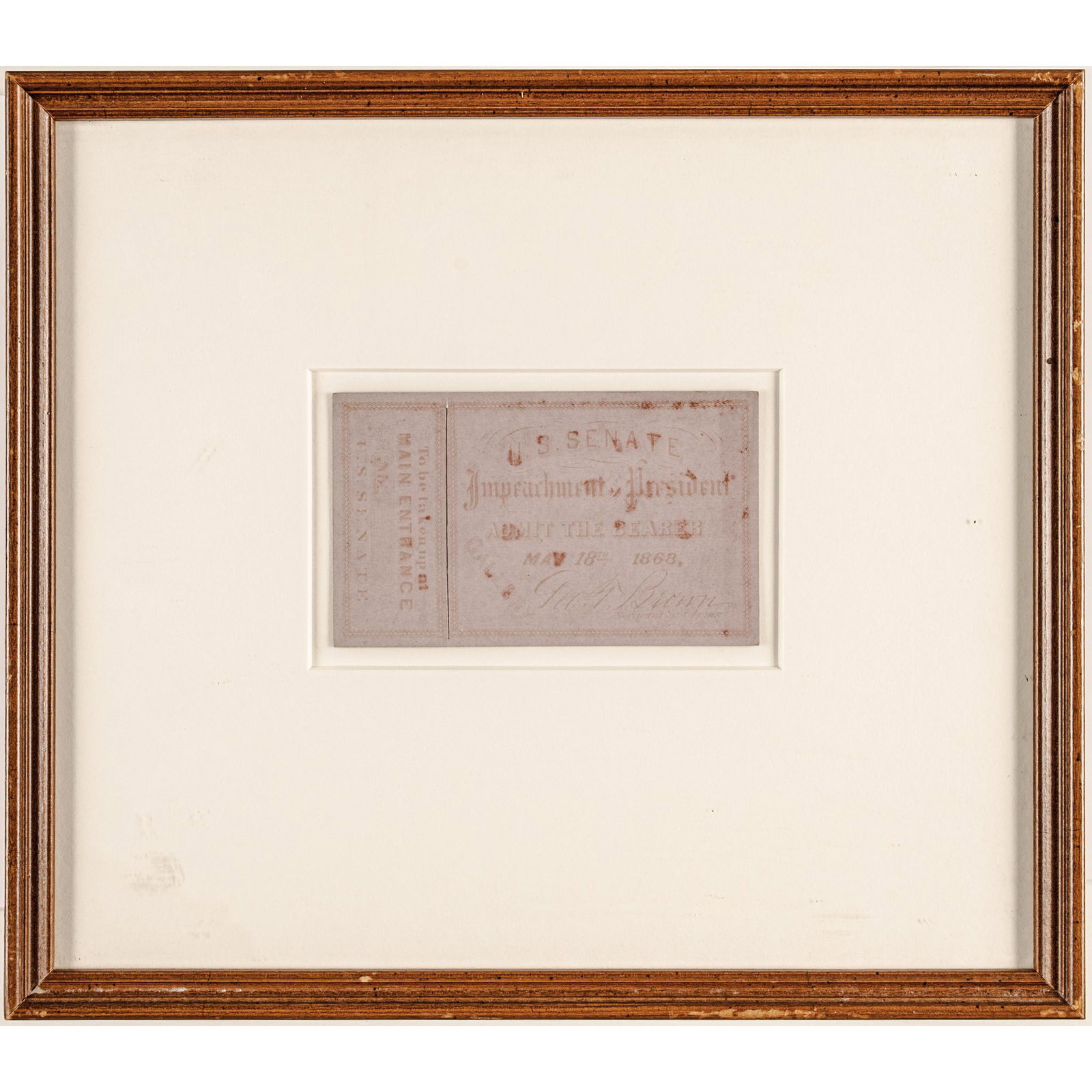 Andrew Johnson US Senate Impeachment Full Ticket: Political President Andrew Johnson Viewing the U.S. Senate Impeachment Full Ticket with Stub for May 18, 1868 (President Andrew Johnson), May 18, 1868-Dated Official Ticket for Viewing the U.S. Senate