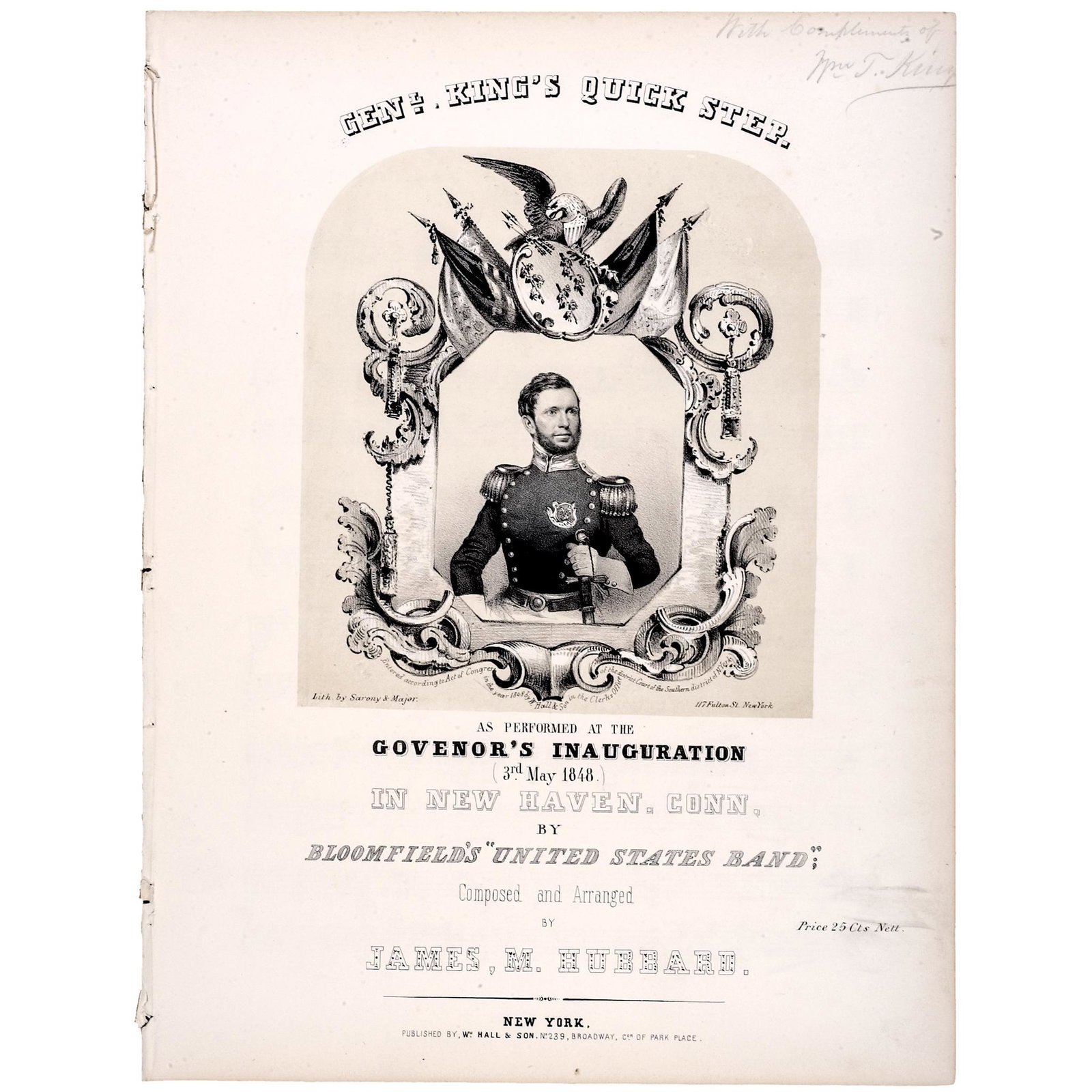 1848 GENL. KINGS QUICK STEP Historic Sheet Music: Post-Revolutionary War to Civil War 1848 GENL. KING'S QUICK STEP Historic Sheet Music 1848-Dated. Historic Printed Sheet Music, GENL. KING'S QUICK STEP, Composed by James M. Hubbard, Published by Wm. 