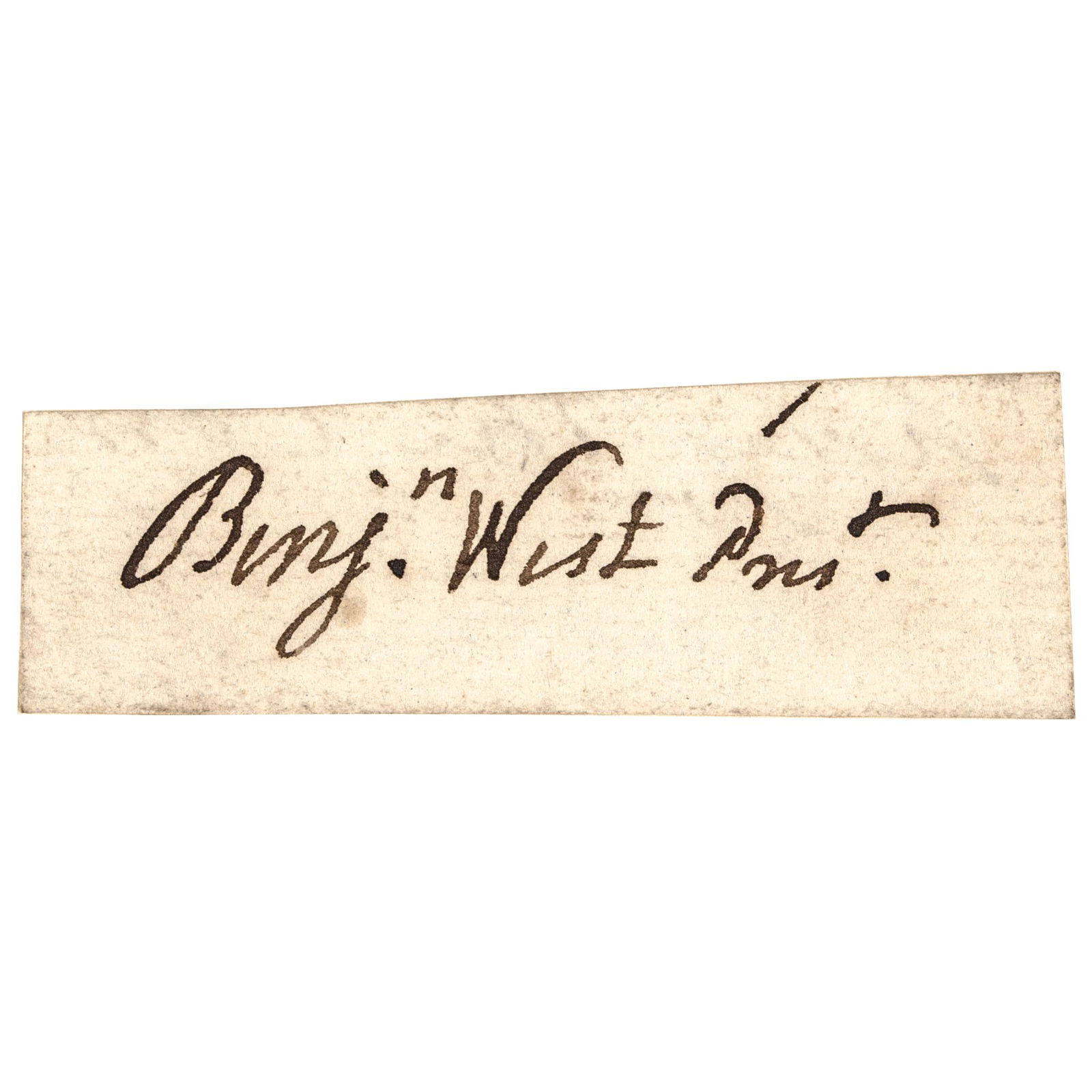 BENJAMIN WEST as President of the Royal Academy: Autographs Benjamin West Clipped Signature as 2nd President of England's Royal Academy, British Portrait & Historical Painter of "The Death of Wolfe" & "Penn's Treaty with the Indians" BENJAMIN WEST (