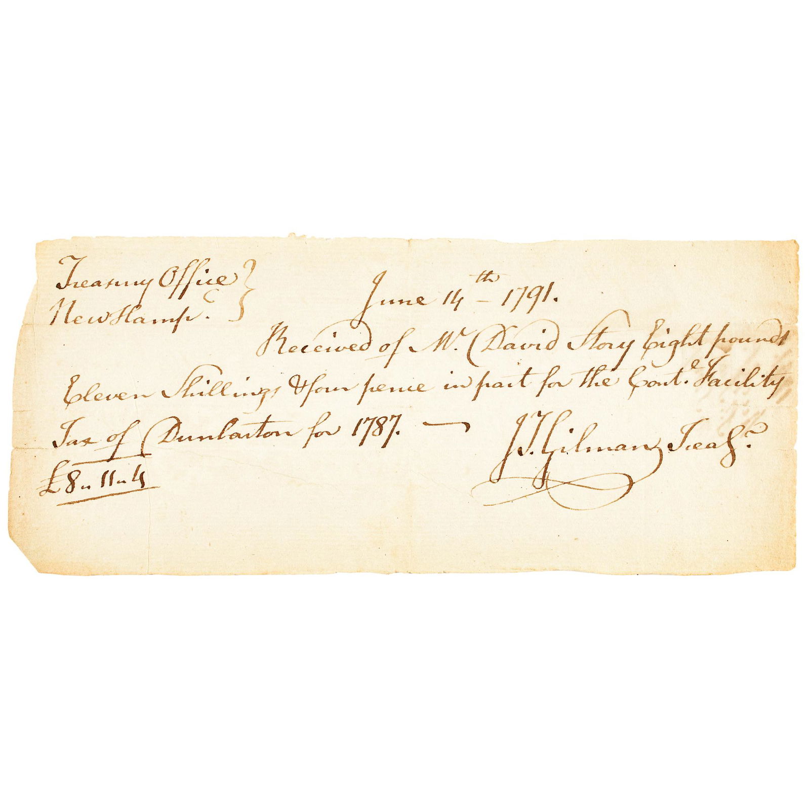 1791 Document Signed J.T. Gilman as NH Treasurer: Autographs 1791 Document Signed "J.T. Gilman" as Treasurer of NH. JOHN TAYLOR GILMAN (1753-1828). Treasurer of New Hampshire, Served as a Minute Man in 1775, Member of the Continental Congress 1782-83