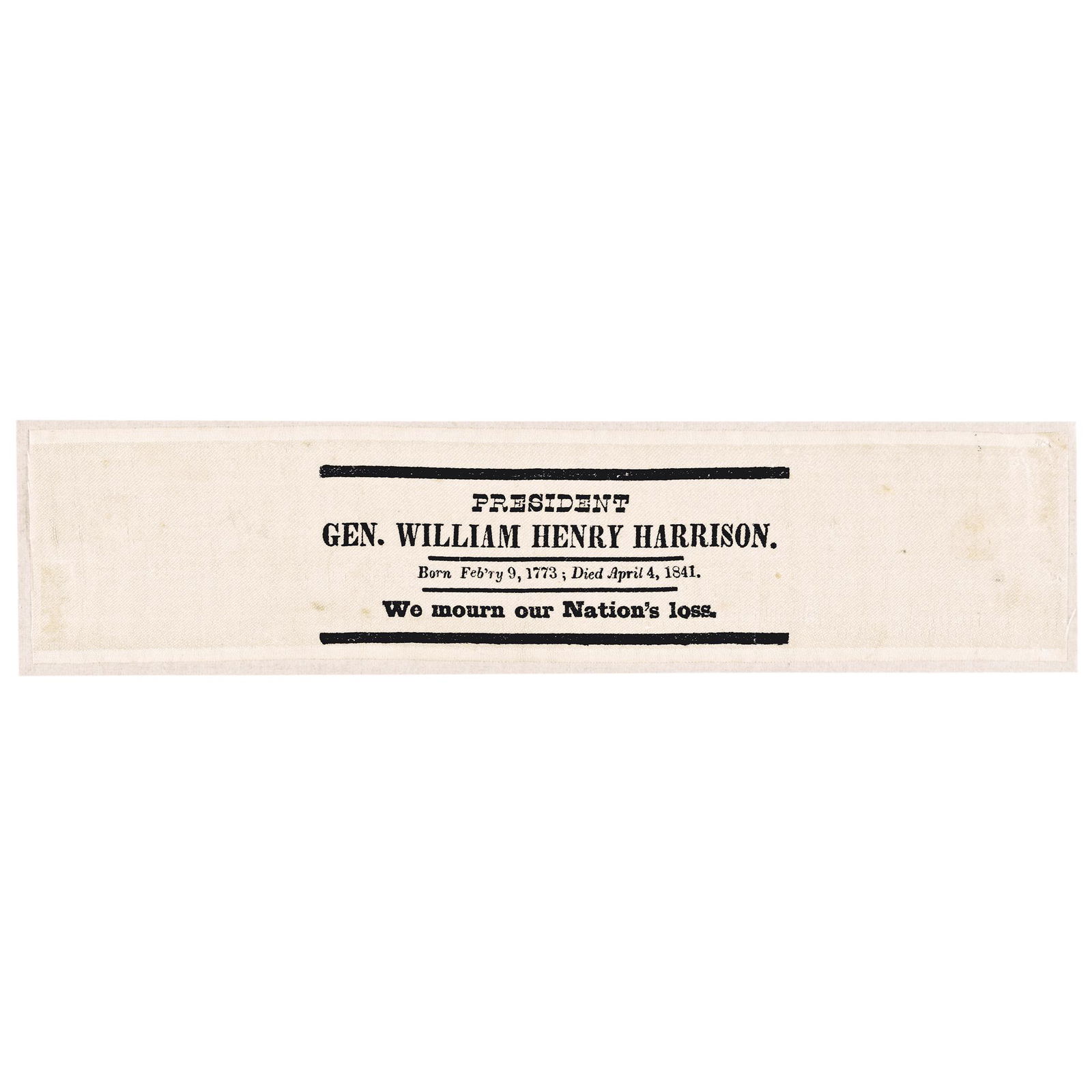 1841 William Harrison Horizontal Mourning Ribbon: Political 1841 President William Henry Harrison Mourning Silk Ribbon in a Rare Horizontal Printed Typeset Text Format 1841 President William Henry Harrison "Mourning" Silk Ribbon, Horizontal Printed T
