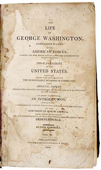 1804 Book,Life of George Washington: 1804 Book, “The Life of George Washington...,” by John Marshall, Volume III only, Fine. 580 pages plus notes. Original, hardbound covers, well-worn and rubbed, with the bottom of the back