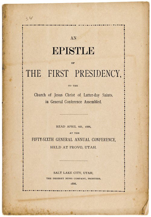 1886 Mormon Booklet: Epistle... First Presidency: Autographs 1886 Mormon Booklet: "An Epistle of the First Presidency to the Church of Jesus Christ of Latter-Day Saints" Rarity (MORMONS - John Taylor and George Q. Cannon). 1886-Dated Booklet: "AN EPI