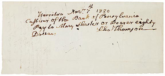 CHARLES THOMSON Signed Document, 1820: AutographsCHARLES THOMSON. Manuscript Document Check Signed, “Chas Thomson”, in brown ink, November 7, 1820, Pennsylvania, 3.5” x 8”, Very Fine. Written as a check to order the