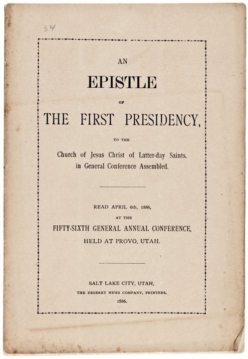 1886 Mormon Booklet: Epistle... First Presidency: Western America 1886 Mormon Booklet: “An Epistle of the First Presidency to the Church of Jesus Christ of Latter-Day Saints” Rarity (MORMONS - John Taylor and George Q. Cannon). 1886-Dated Booklet