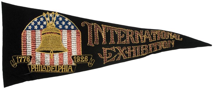 Felt Pennant Philly 1926 International Exhibition: Historic Americana 1926 Felt Pennant from the Nation’s 150th Birthday! 1926 Felt “International Exhibition” Pennant, Philadelphia, PA, Choice Mint. 9.25” x 19”, this black pennant features a