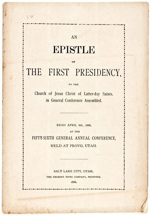 1886 Mormon Booklet: Epistle... First Presidency: Western America 1886 Mormon Booklet: “An Epistle of the First Presidency to the Church of Jesus Christ of Latter-Day Saints” Rarity (MORMONS - John Taylor and George Q. Cannon). 1886-Dated Booklet