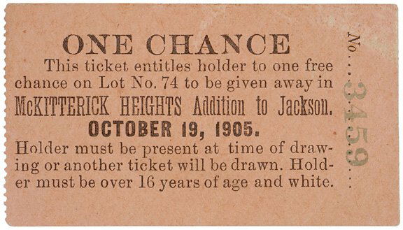 1905 Land Lottery Ticket, OH: "Holder must by over 16 years of age and white" October 19, 1905, Land lottery ticket from McKitterick Heights, OH, Choice Very Fine. A small lottery ticket, 1.75" x 3," serial number 3459, faded, red