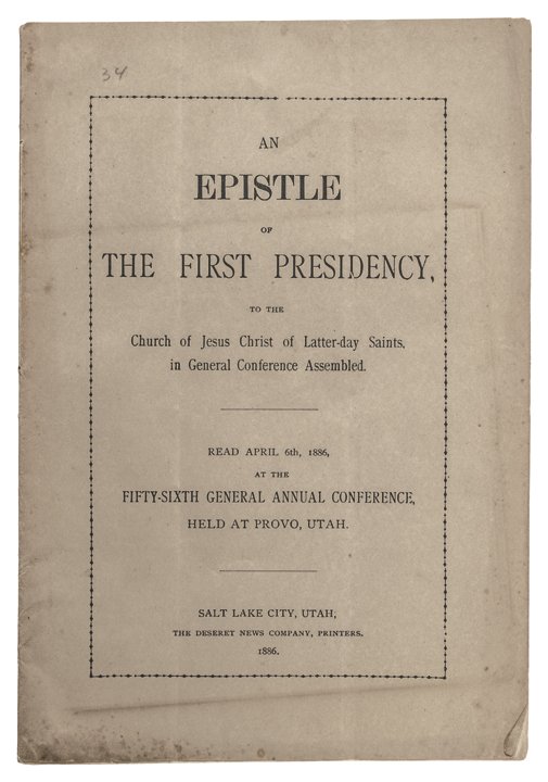 1886 Mormon Booklet: Epistle... First Presidency: Western America 1886 Mormon Booklet: “An Epistle of the First Presidency to the Church of Jesus Christ of Latter-Day Saints” (MORMONS - John Taylor and George Q. Cannon). 1886-Dated Booklet: “AN