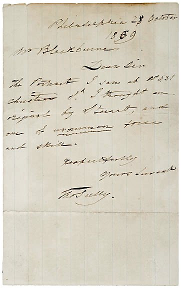 Thomas Sully Signed Letter 1869: Thomas Sully Comments on a Portrait of "Uncommon Force and Skill" Which He Attributes to Gilbert Stuart THOMAS SULLY, American Artist. Autograph Letter Signed, "Tho Sully," in brown ink on embossed, l