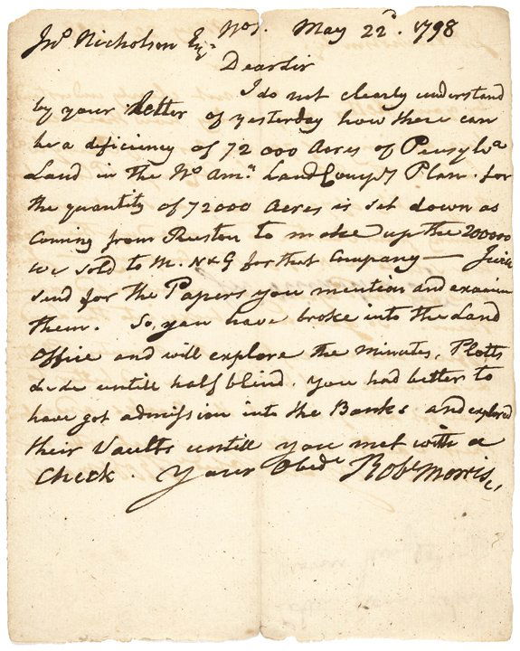 4 - ROBERT MORRIS North American Land Co. ALS’s: Autographs Signer “Robert Morris” Series of Four Autograph Letters Signed to John Nicholson Regarding The North American Land Company & Properties in Pennsylvania ROBERT MORRIS (1734-1806). Signer