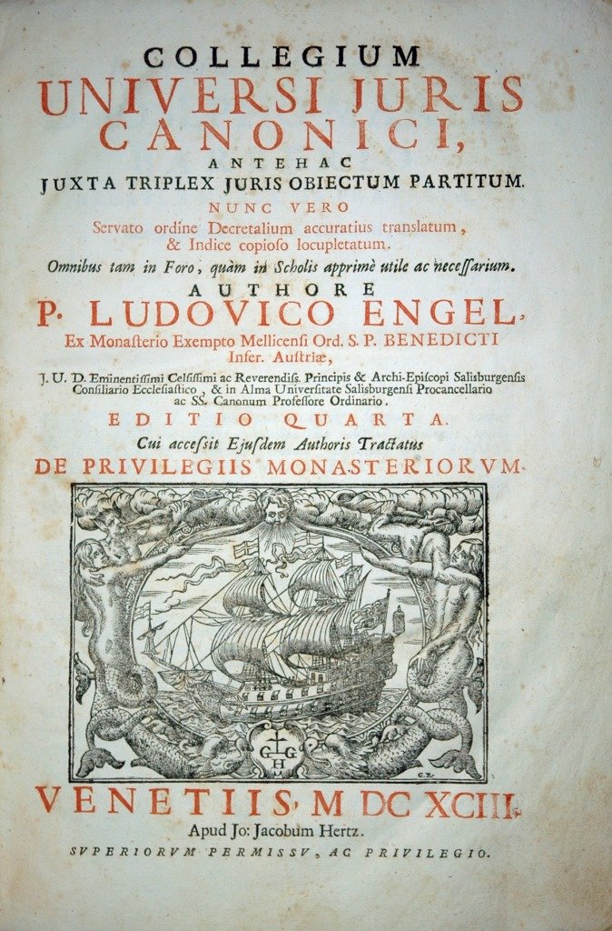 Engel, Collegium Universi Juris Canonici, 1693: Engel, Ludwig. Collegium universi juris canonici antehac juxta triplex juris obiectum partitum. Nunc vero servato ordine Decretalium accuratius translatum, & indice copioso locupletatum [unito a:] Tra