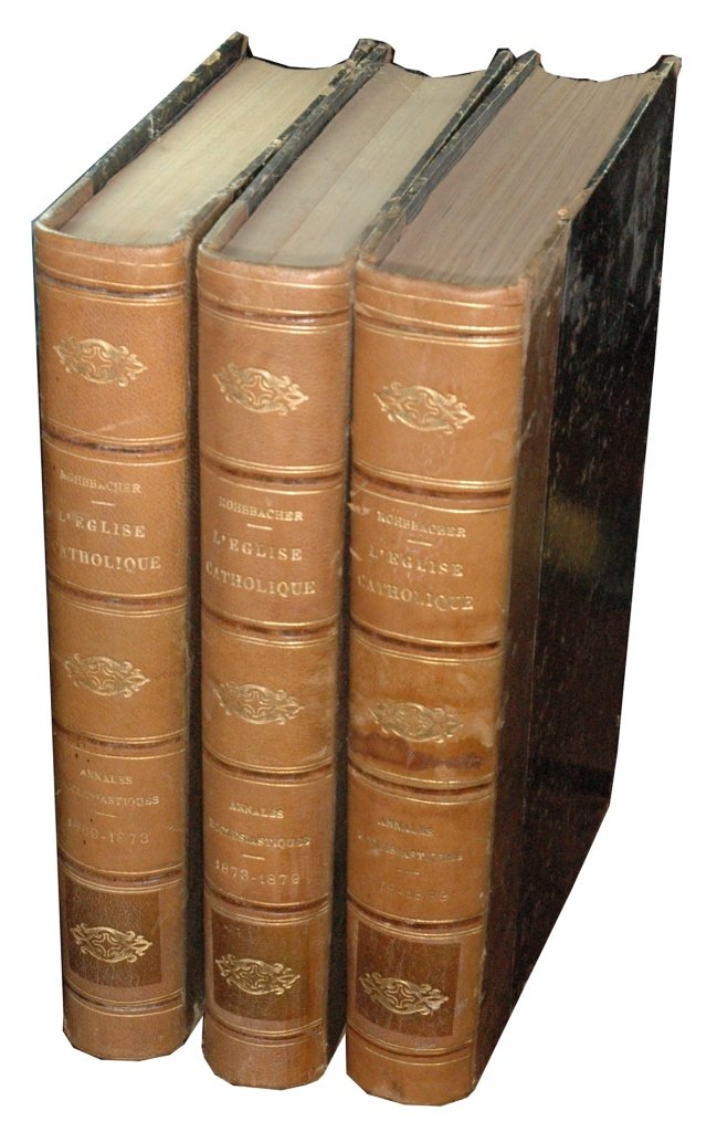 [History of the Church] Rohrbacher-Chamard, 3 vols: THE SEQUEL OF ROHRBACHER'S HISTORY OF THE CHURCH (1869-89) [History of the Church] Rohrbacher (Abbot); Chamard, Dom. Histoire universelle de l’Eglise Catholique par Rohrbacher. Annales Ecclesiastiqu