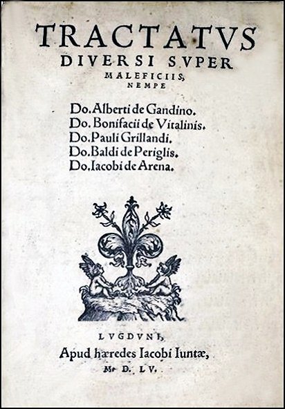 [Criminal Law, Torture] Gandino, 1555: VERY RARE COLLECTION OF TREATISES ON CRIMINAL LAW AND TORTURE ONLY A COPY IN USA GANDINO, ALBERTO. Tractatus diversi super maleficiis nempe Alberti de Gandino, Bonifacii de Vitalinis, Pauli Grillandi,